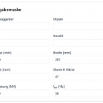Ein deutsches Formular mit Feldern für Kunde, Objekt, Position, Menge, Abmessungen, Shore-Härte, Belastung und Häufigkeit, wobei für jedes Feld Beispielwerte eingetragen werden.